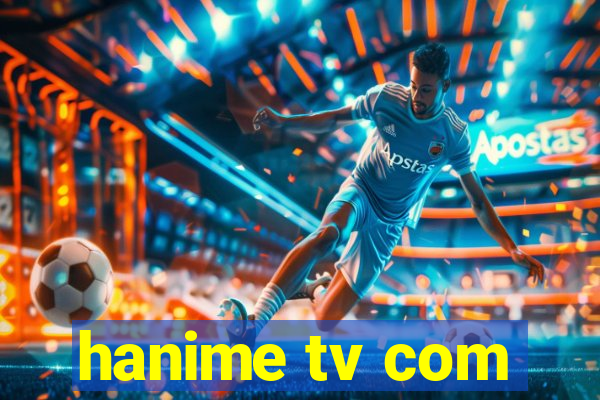 hanime tv com